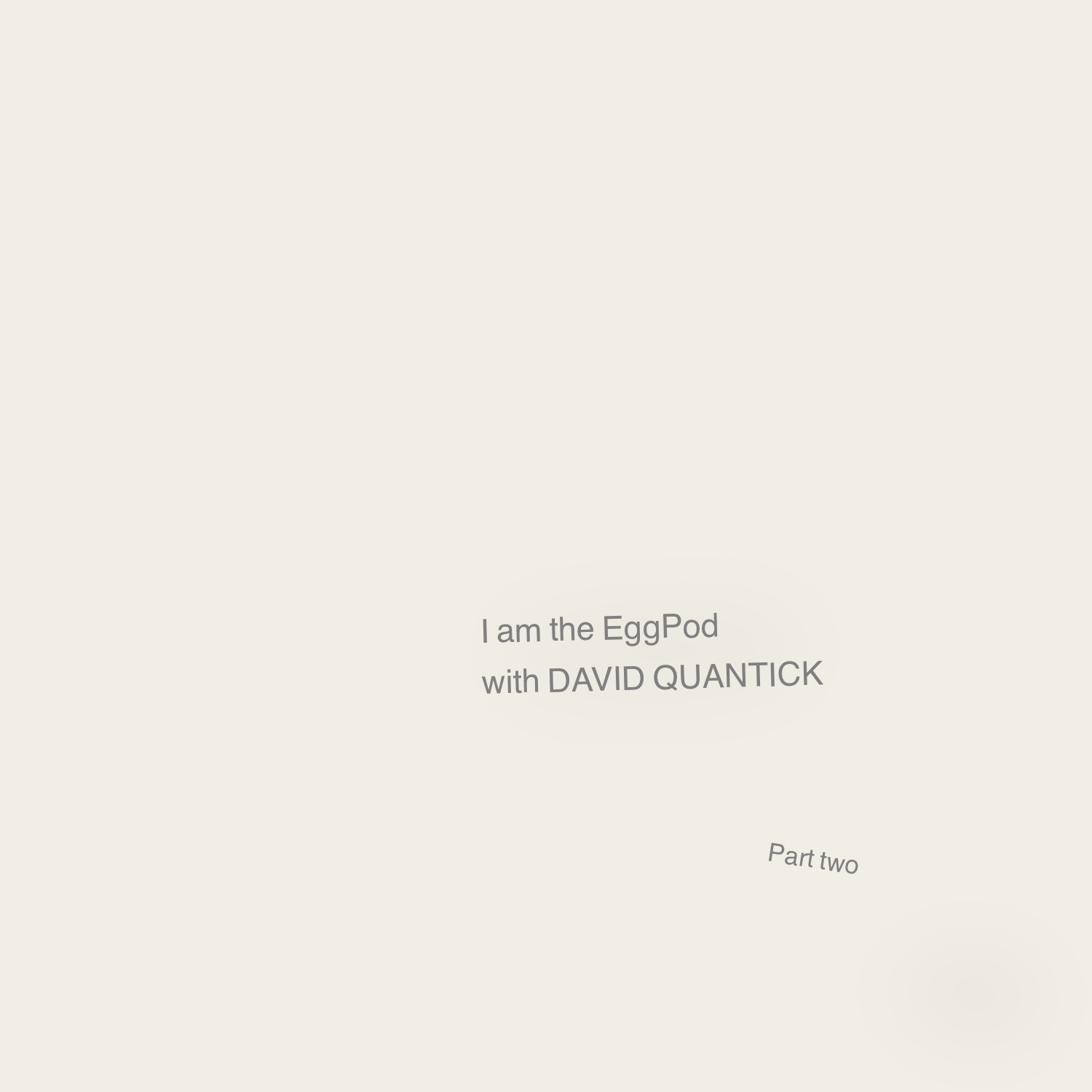 30: The White Album – David Quantick (Part 30)  I am the EggPod